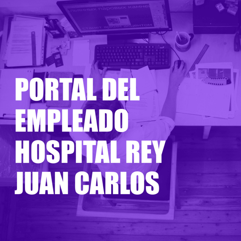Portal del Empleado Hospital Rey Juan Carlos