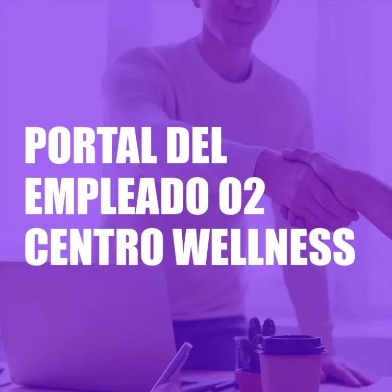 Portal del Empleado O2 Centro Wellness
