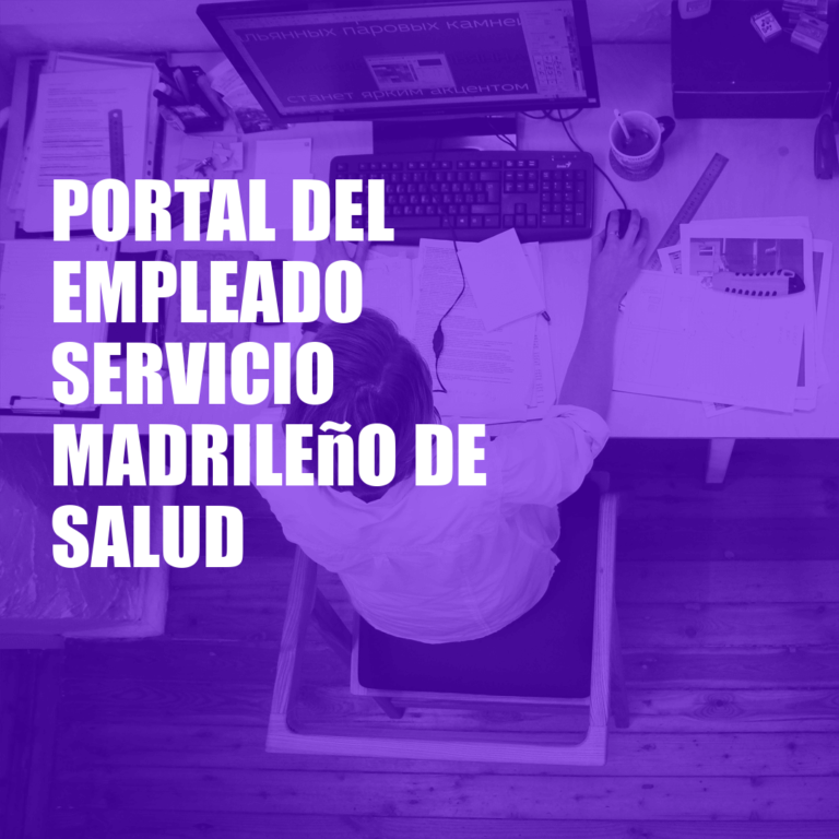 Portal del Empleado Servicio Madrileño de Salud