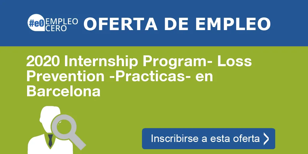 2020 Internship Program- Loss Prevention -Practicas- en Barcelona