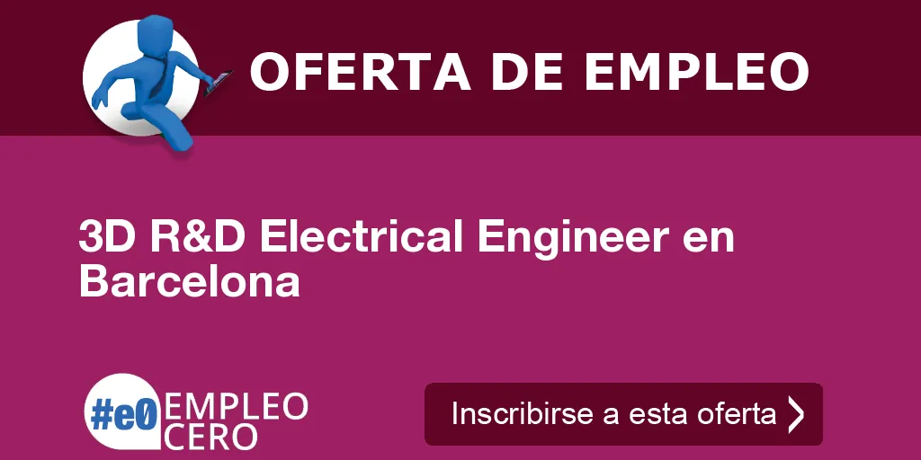 3D R&D Electrical Engineer en Barcelona