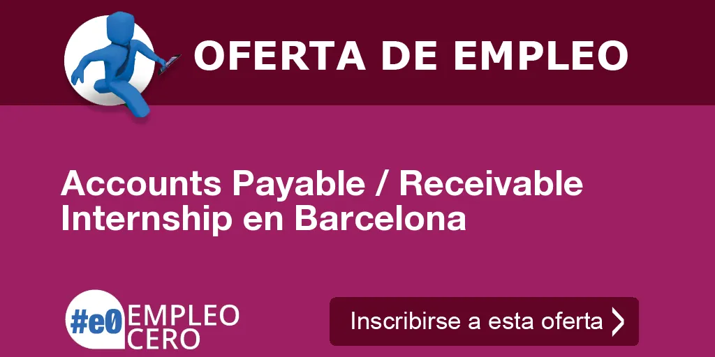 Accounts Payable / Receivable Internship en Barcelona Accounts Payable / Receivable Internship en Barcelona