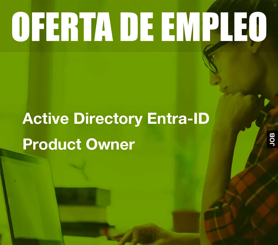 Active Directory Entra-ID Product Owner Active Directory Entra-ID Product Owner