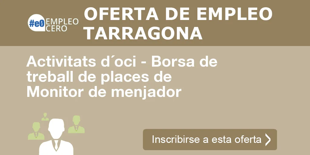 Activitats d´oci - Borsa de treball de places de Monitor de menjador