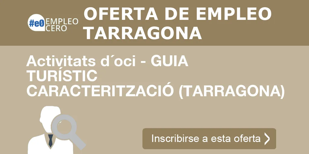 Activitats d´oci - GUIA TURÍSTIC CARACTERITZACIÓ (TARRAGONA) Activitats d´oci - GUIA TURÍSTIC CARACTERITZACIÓ (TARRAGONA)