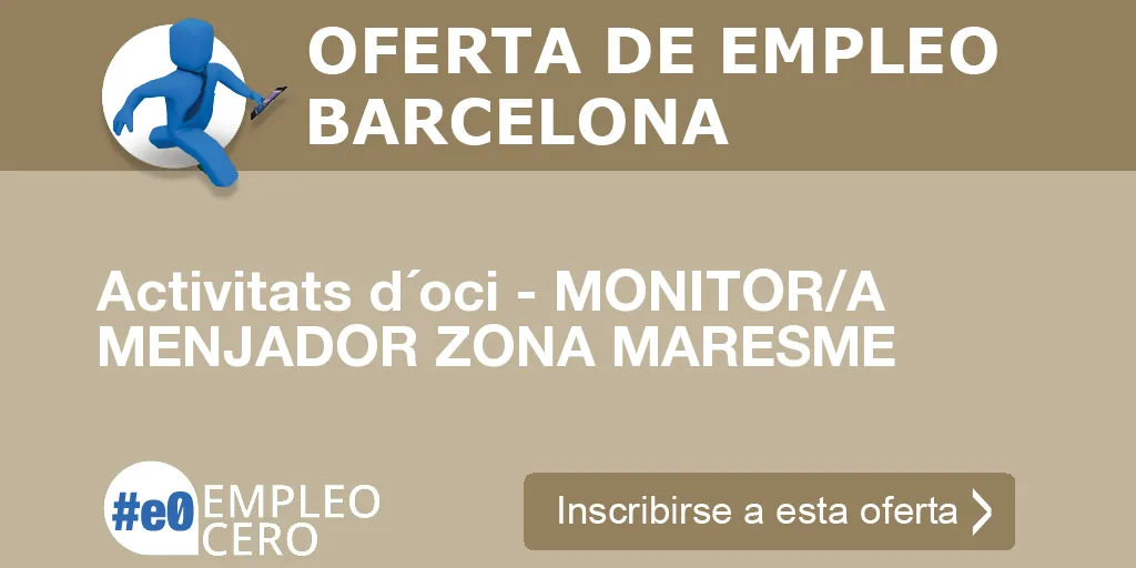 Activitats d´oci - MONITOR/A MENJADOR ZONA MARESME Activitats d´oci - MONITOR/A MENJADOR ZONA MARESME