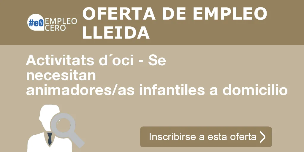 Activitats d´oci - Se necesitan animadores/as infantiles a domicilio Activitats d´oci - Se necesitan animadores/as infantiles a domicilio