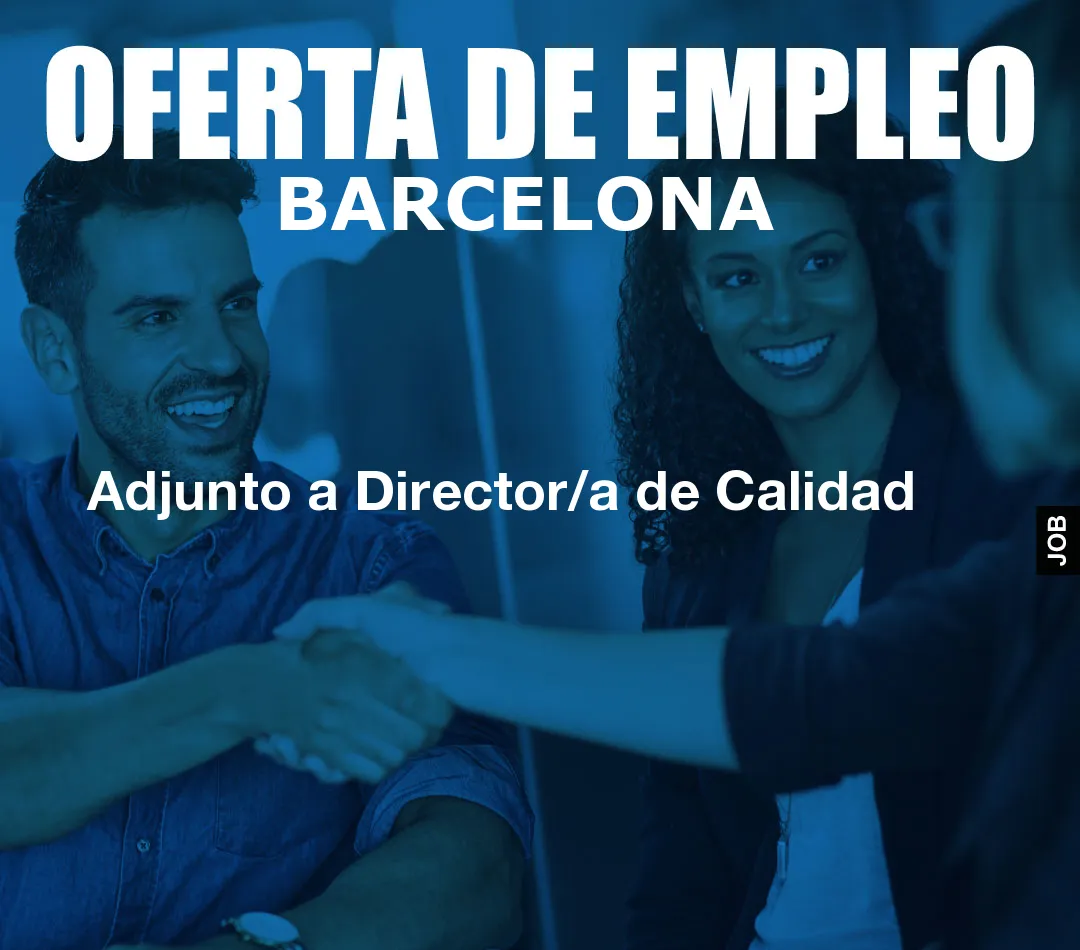 Adjunto a Director/a de Calidad