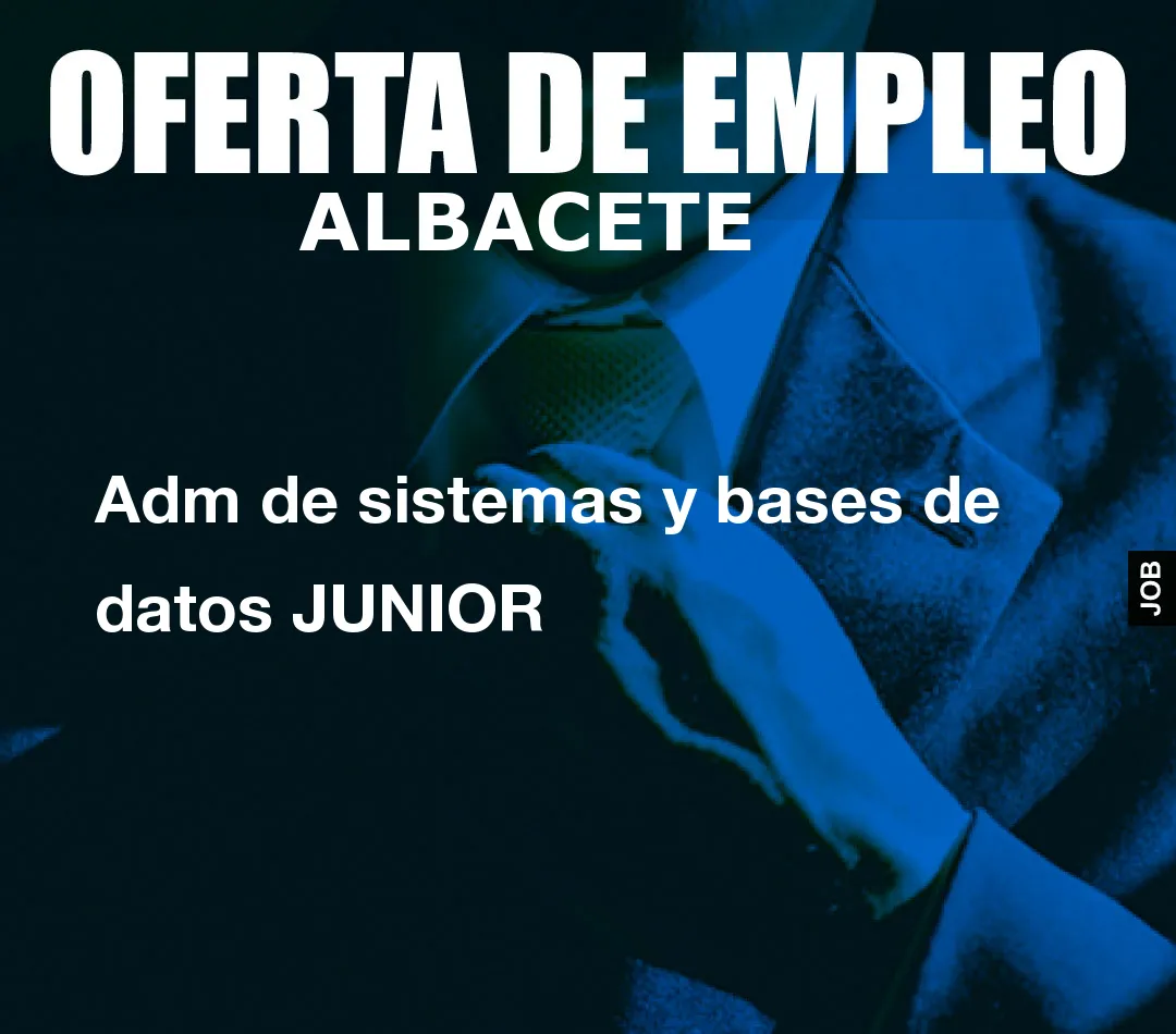 Adm de sistemas y bases de datos JUNIOR