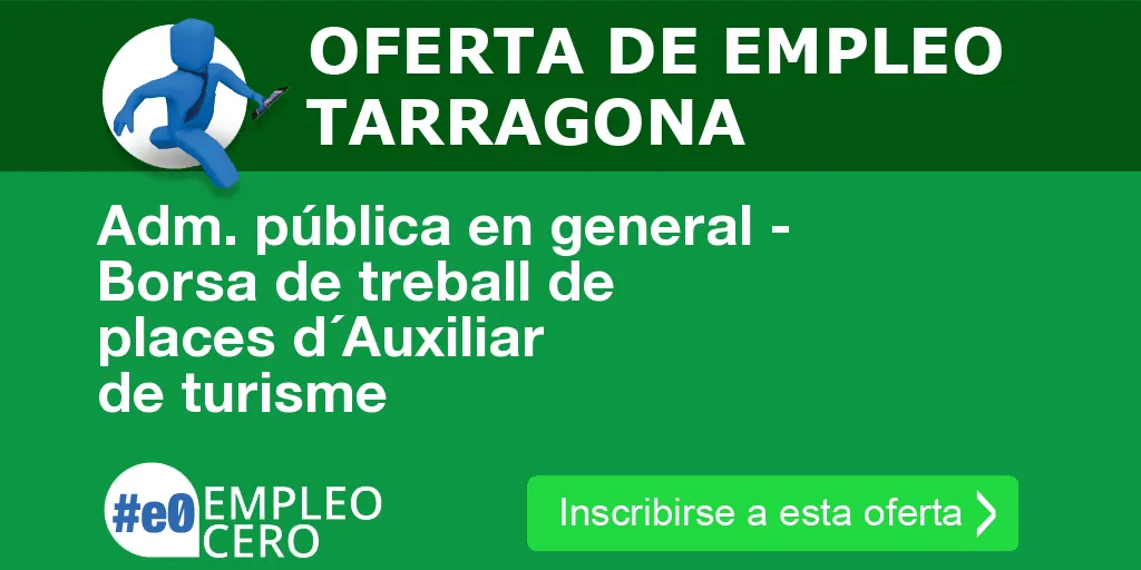 Adm. pública en general - Borsa de treball de places d´Auxiliar de turisme