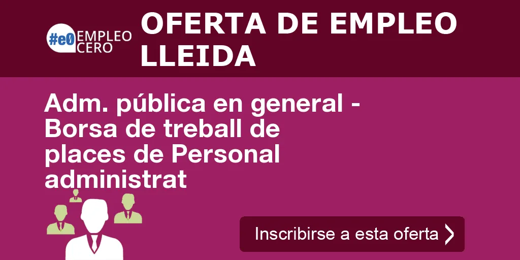 Adm. pública en general - Borsa de treball de places de Personal administrat