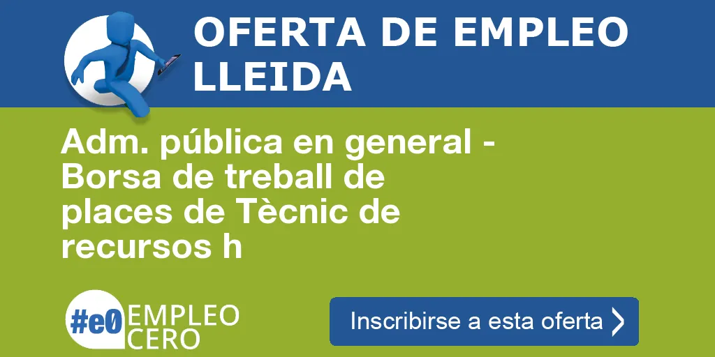 Adm. pública en general - Borsa de treball de places de Tècnic de recursos h