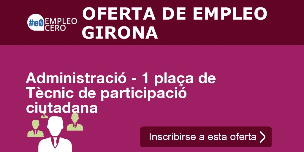 Administració - 1 plaça de Tècnic de participació ciutadana