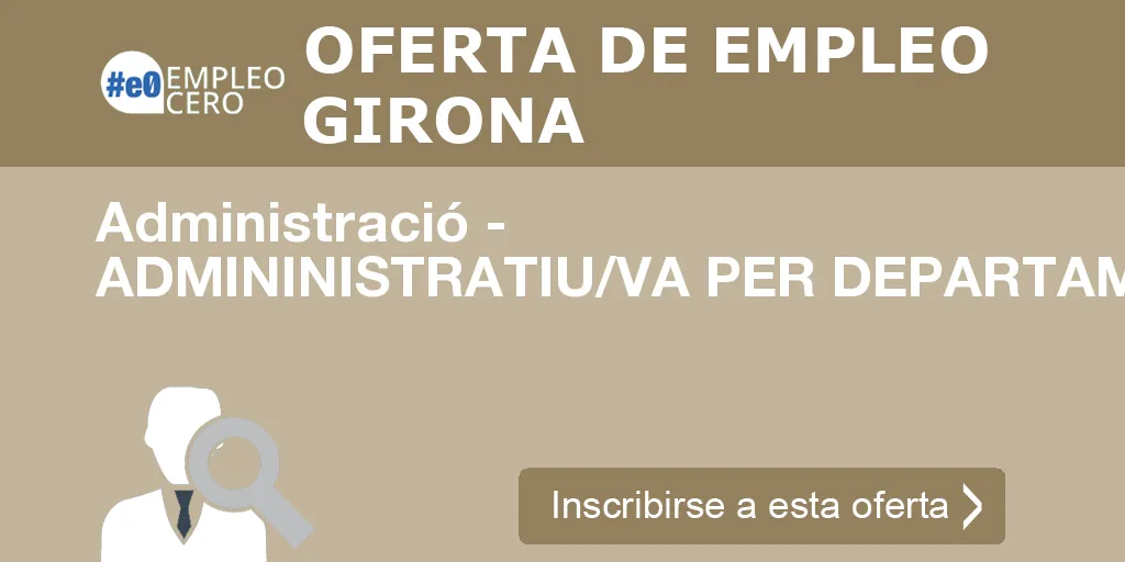 Administració - ADMININISTRATIU/VA PER DEPARTAMENT LABORATORI (Sec Administració - ADMININISTRATIU/VA PER DEPARTAMENT LABORATORI (Sec