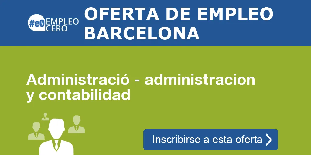 Administració - administracion y contabilidad Administració - administracion y contabilidad