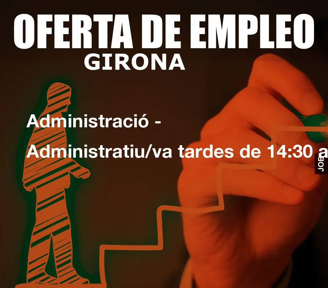 Administració – Administratiu/va tardes de 14:30 a 18:30 – Porquer