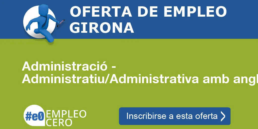 Administració - Administratiu/Administrativa amb anglès