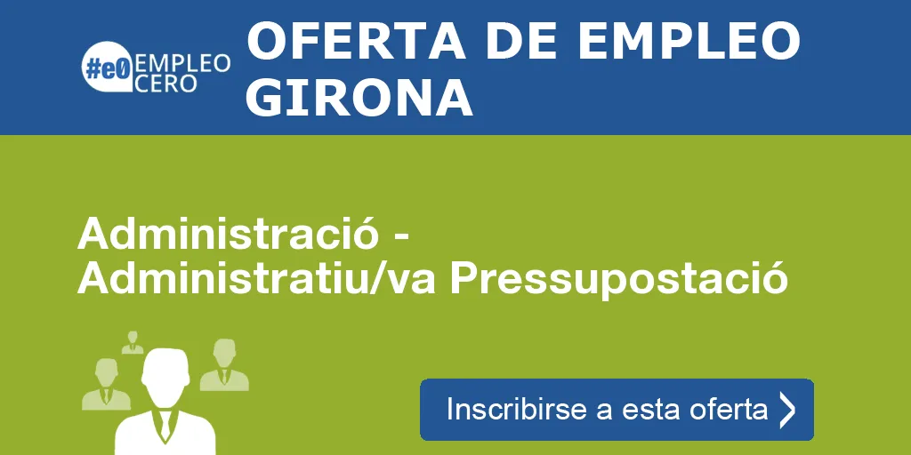 Administració - Administratiu/va Pressupostació