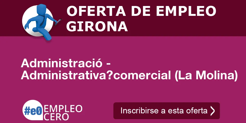 Administració - Administrativa?comercial (La Molina)