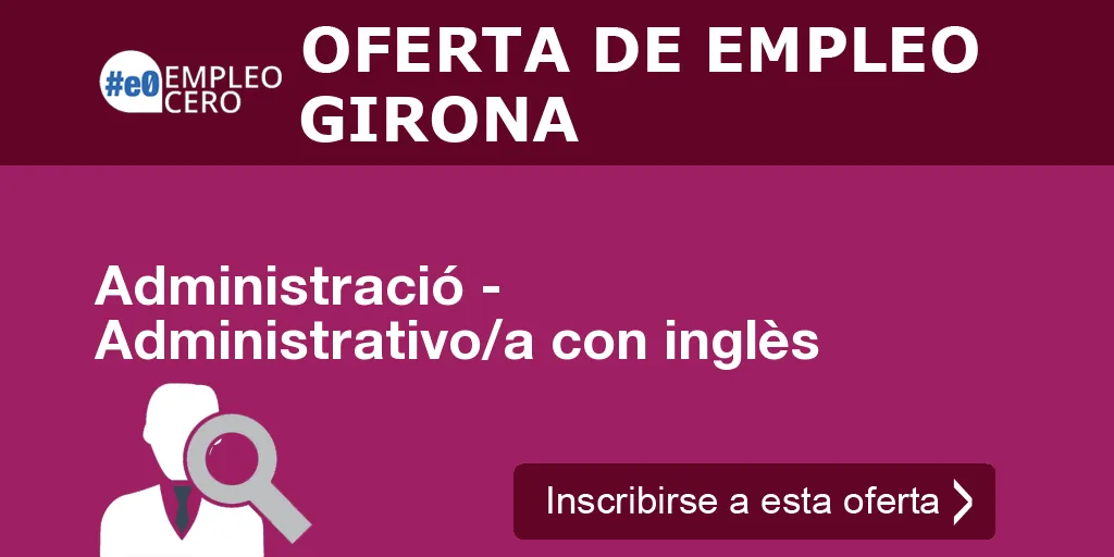 Administració - Administrativo/a con inglès Administració - Administrativo/a con inglès