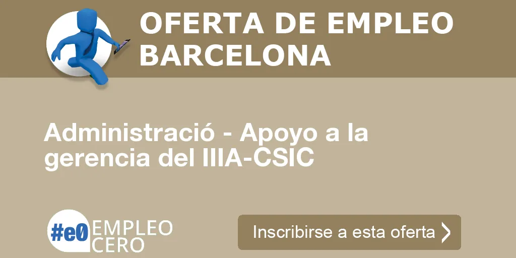 Administració - Apoyo a la gerencia del IIIA-CSIC Administració - Apoyo a la gerencia del IIIA-CSIC
