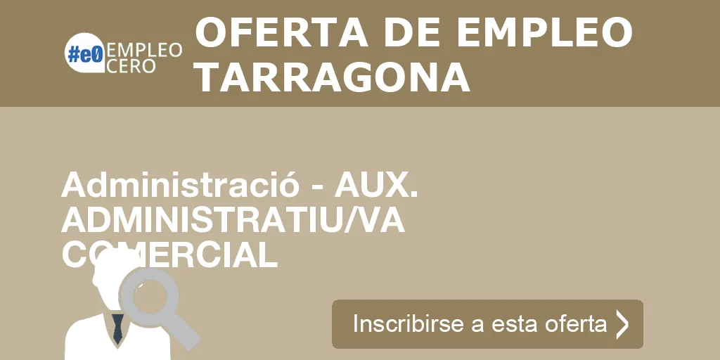 Administració - AUX. ADMINISTRATIU/VA COMERCIAL