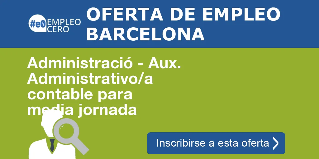 Administració - Aux. Administrativo/a contable para media jornada