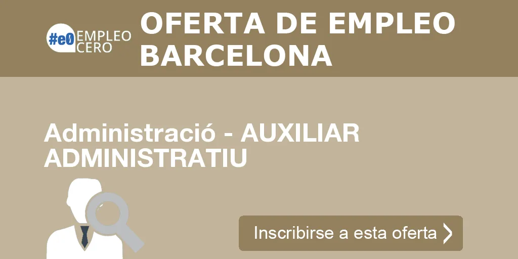 Administració - AUXILIAR ADMINISTRATIU