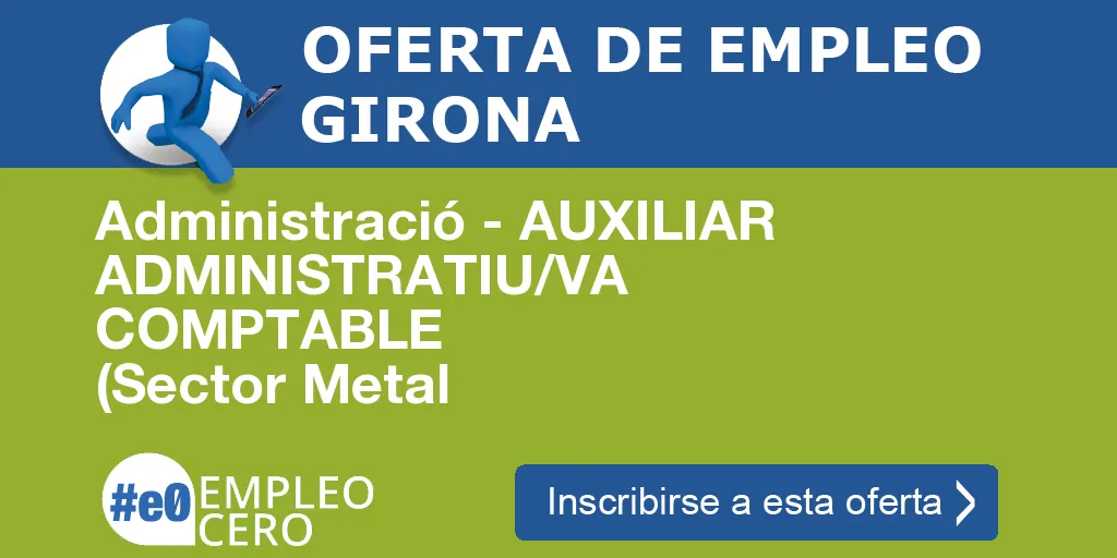 Administració - AUXILIAR ADMINISTRATIU/VA COMPTABLE  (Sector Metal