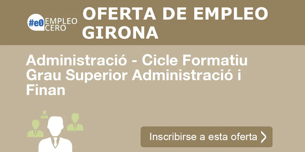 Administració - Cicle Formatiu Grau Superior Administració i Finan Administració - Cicle Formatiu Grau Superior Administració i Finan