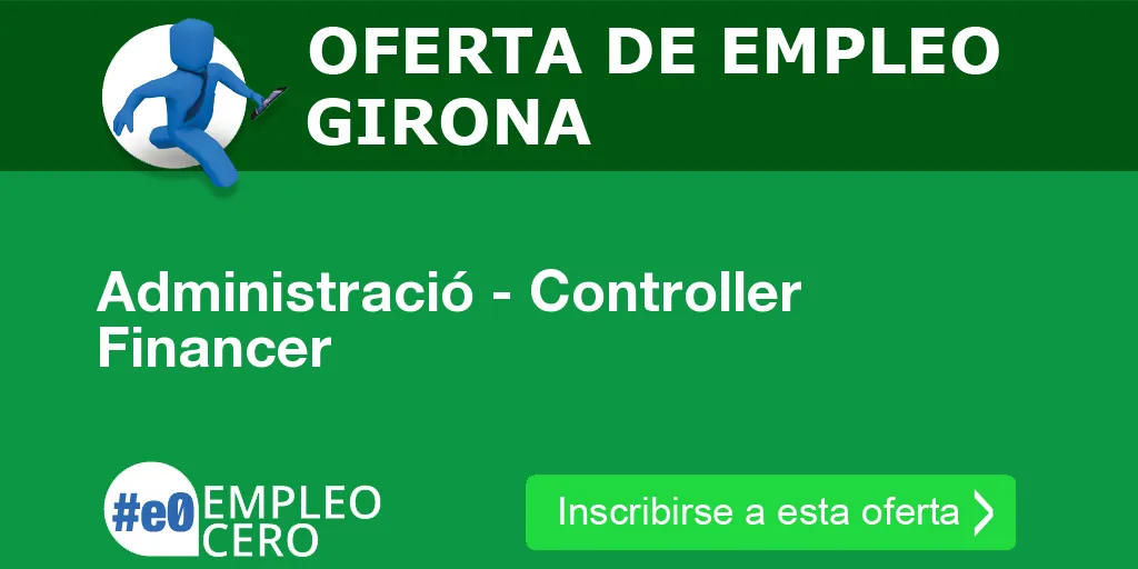 Administració - Controller Financer Administració - Controller Financer