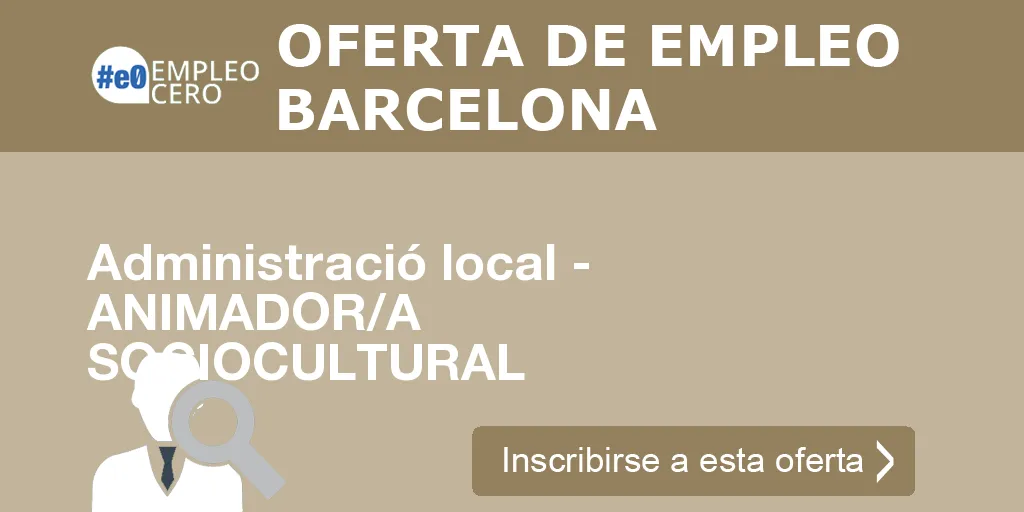 Administració local - ANIMADOR/A SOCIOCULTURAL