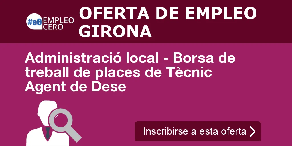 Administració local - Borsa de treball de places de Tècnic Agent de Dese