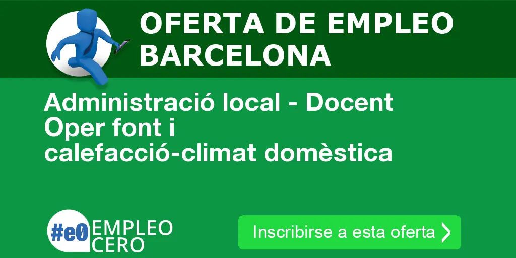 Administració local - Docent Oper font i calefacció-climat domèstica Administració local - Docent Oper font i calefacció-climat domèstica