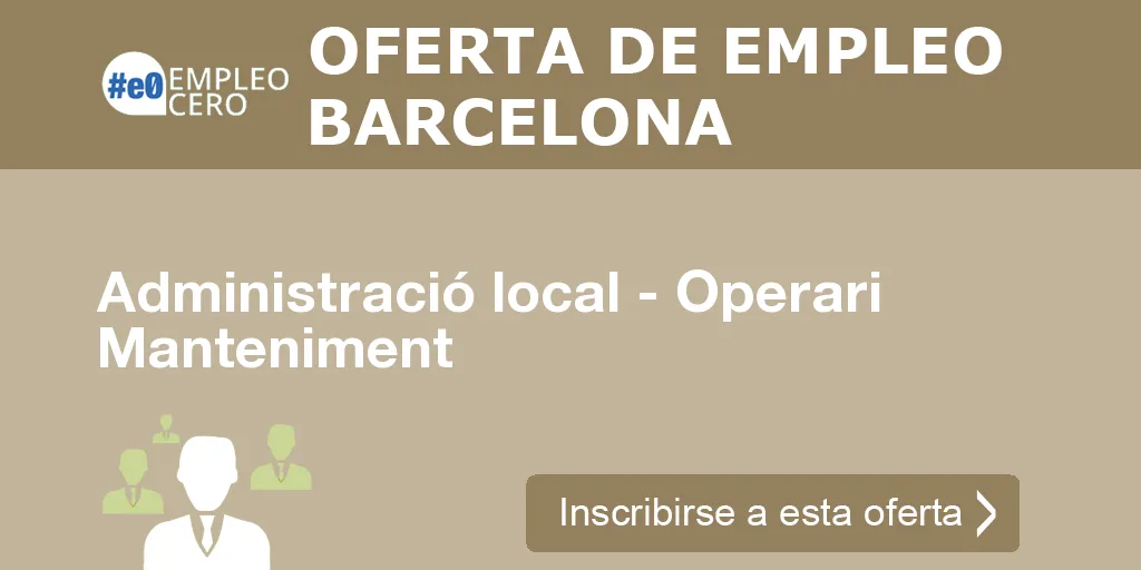 Administració local - Operari Manteniment Administració local - Operari Manteniment