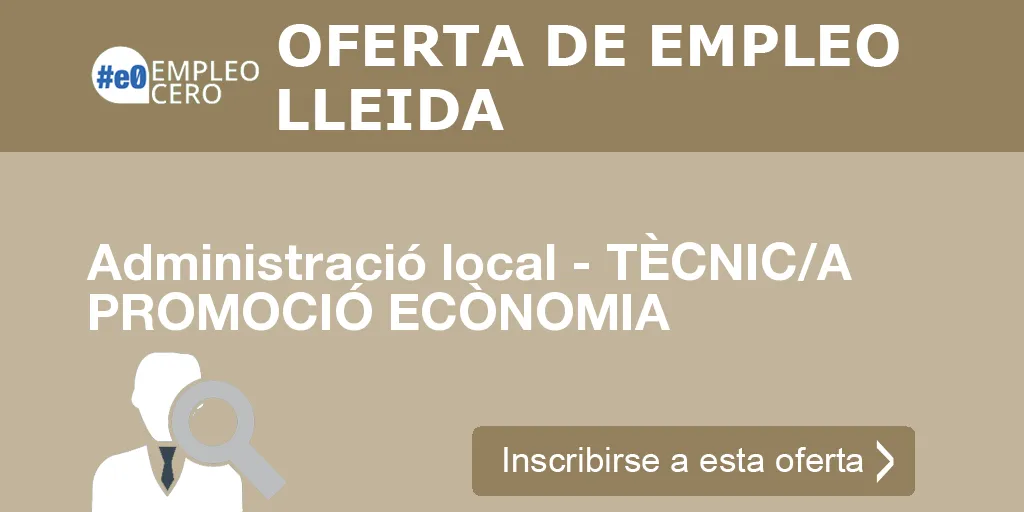Administració local - TÈCNIC/A PROMOCIÓ ECÒNOMIA Administració local - TÈCNIC/A PROMOCIÓ ECÒNOMIA