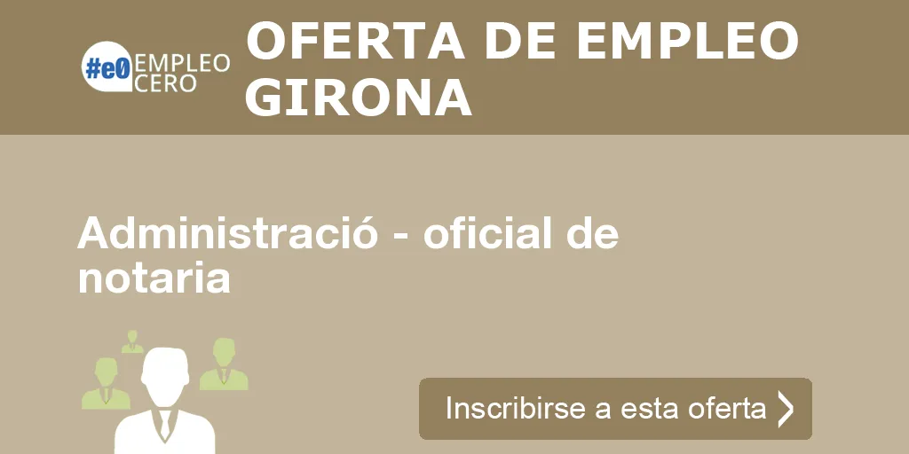 Administració - oficial de notaria Administració - oficial de notaria