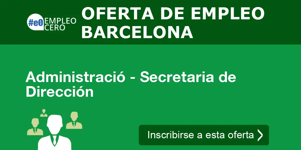 Administració - Secretaria de Dirección Administració - Secretaria de Dirección