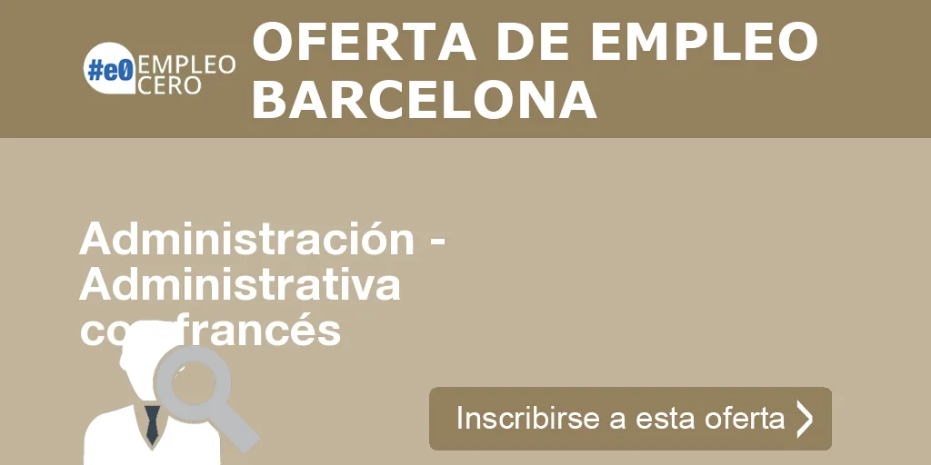 Administración - Administrativa con francés Administración - Administrativa con francés