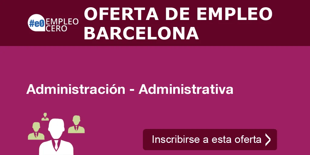 Administración - Administrativa Administración - Administrativa