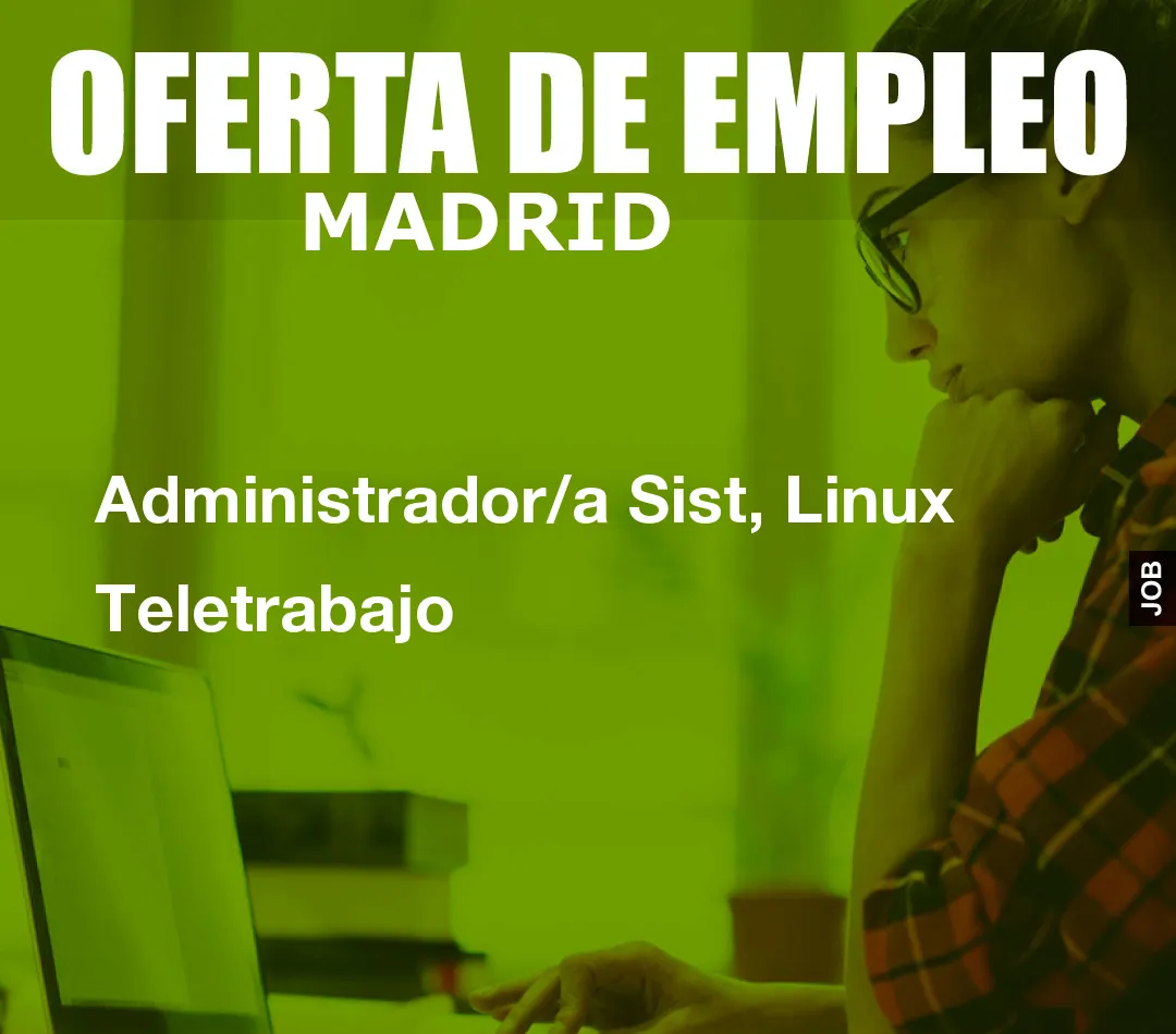 Administrador/a Sist, Linux Teletrabajo