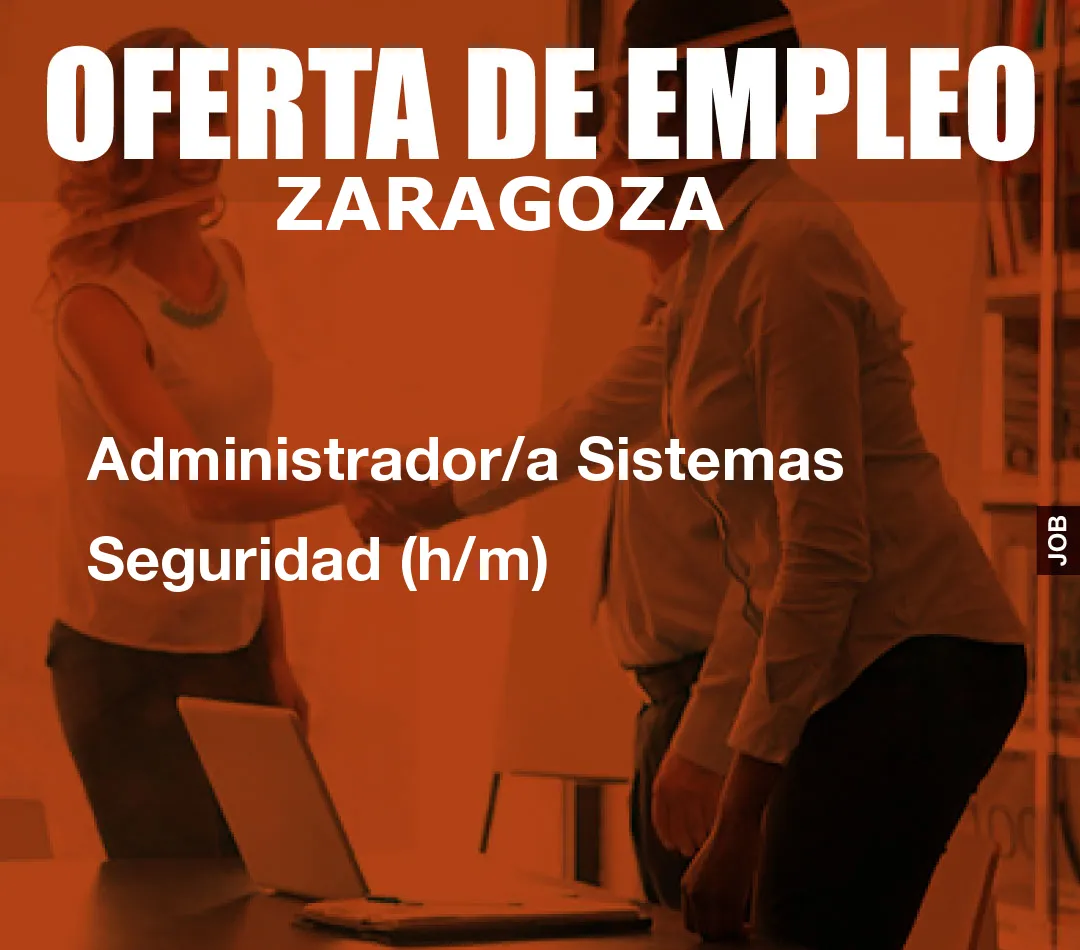 Administrador/a Sistemas Seguridad (h/m)