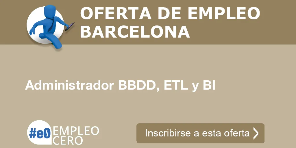 Administrador BBDD, ETL y BI