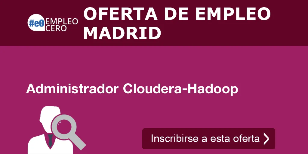 Administrador Cloudera-Hadoop Administrador Cloudera-Hadoop
