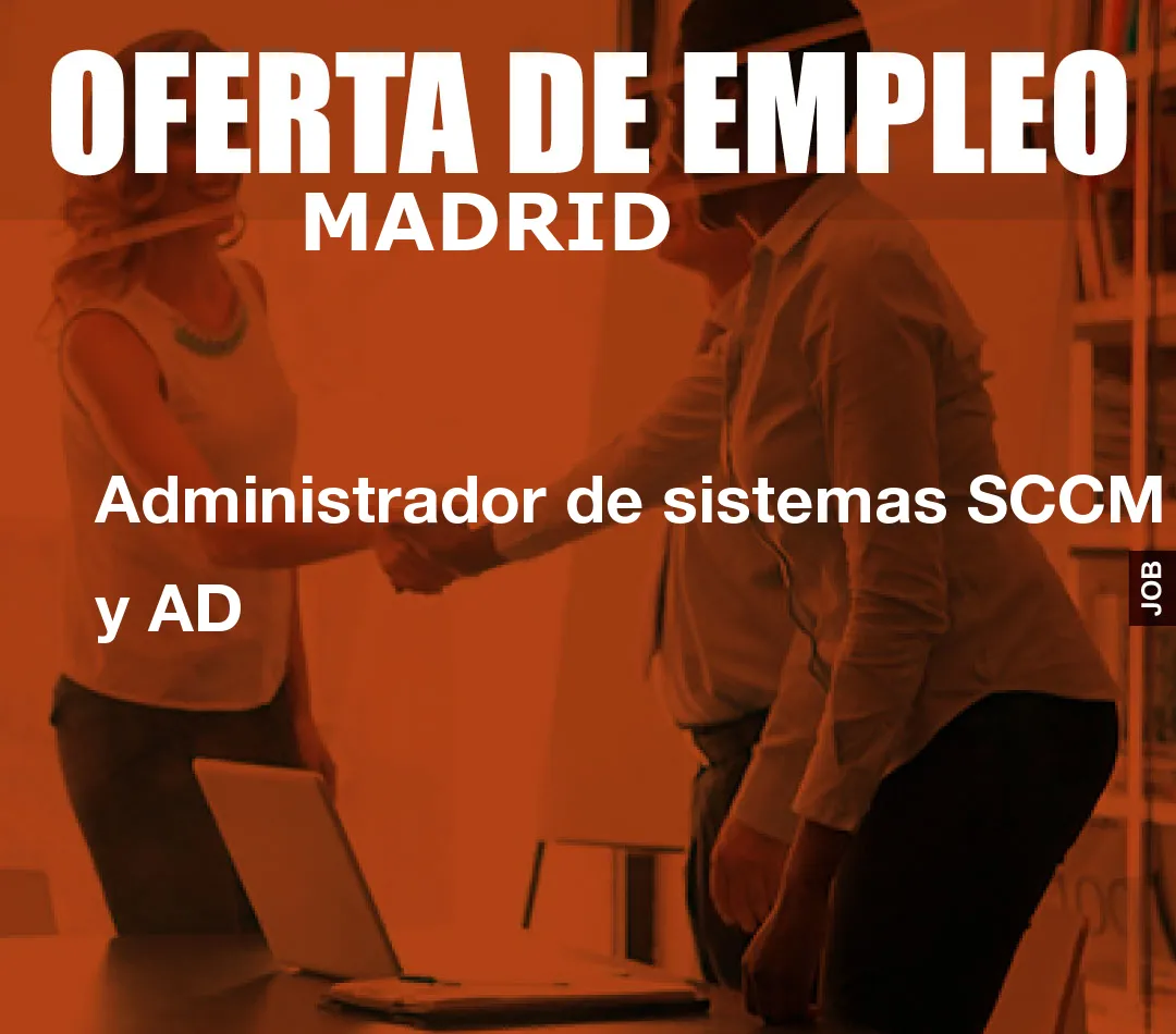 Administrador de sistemas SCCM y AD