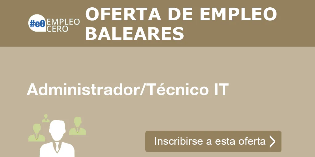 Administrador/Técnico IT Administrador/Técnico IT