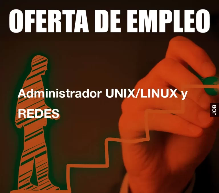 Administrador UNIX/LINUX y REDES