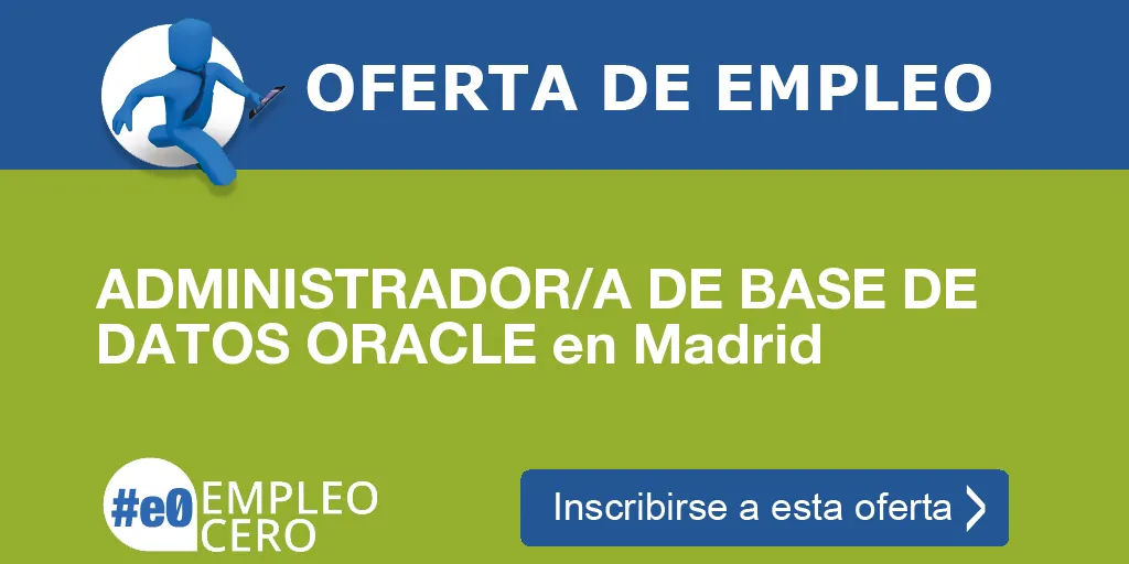 ADMINISTRADOR/A DE BASE DE DATOS ORACLE en Madrid