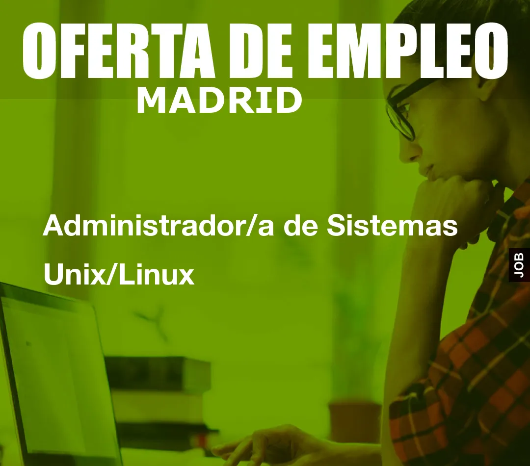 Administrador/a de Sistemas Unix/Linux
