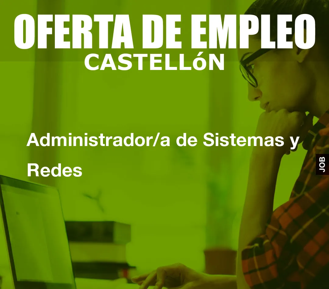 Administrador/a de Sistemas y Redes